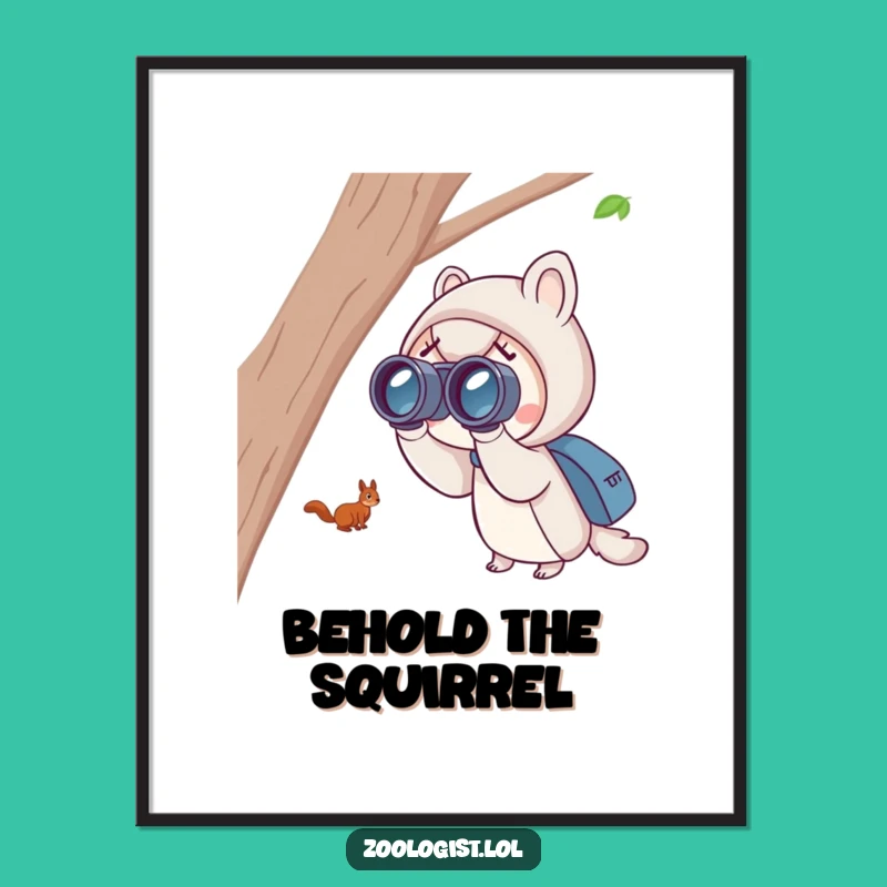 Funny Squirrel Spotting Poster: Binocular Wildlife Art, Gift for Nature Decor