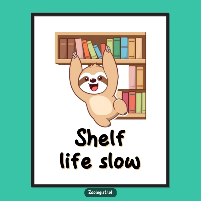 Funny Sloth Bookshelf Poster: Hilarious Wall Art for Reading Nooks