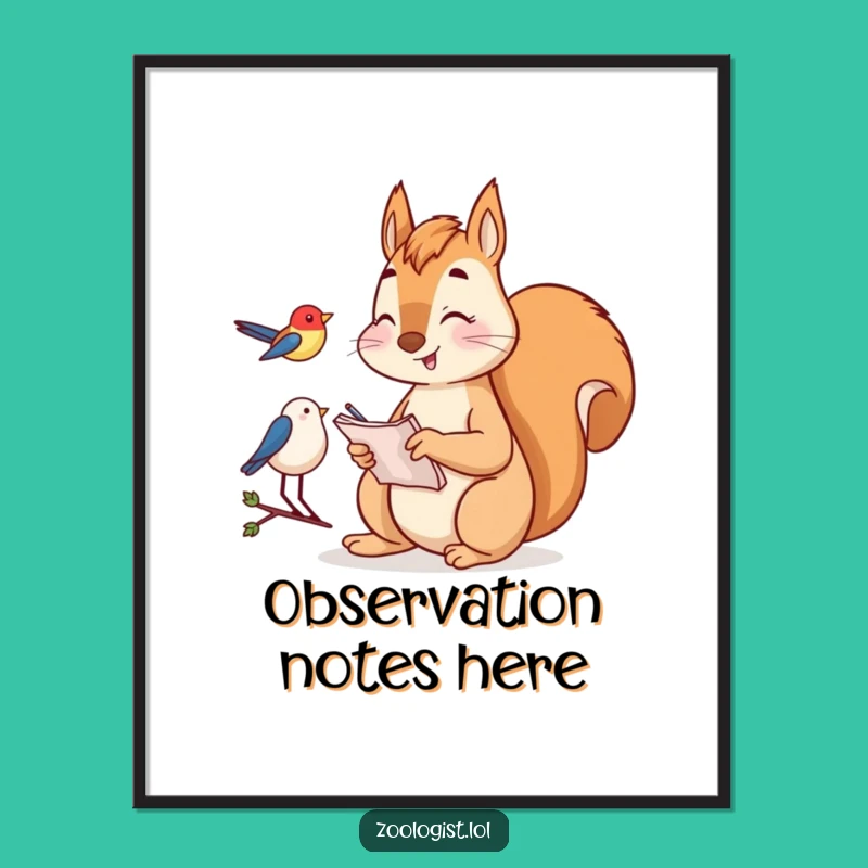 Funny Squirrel Birdwatching Poster: Observant Squirrel Wall Art, Gift Idea
