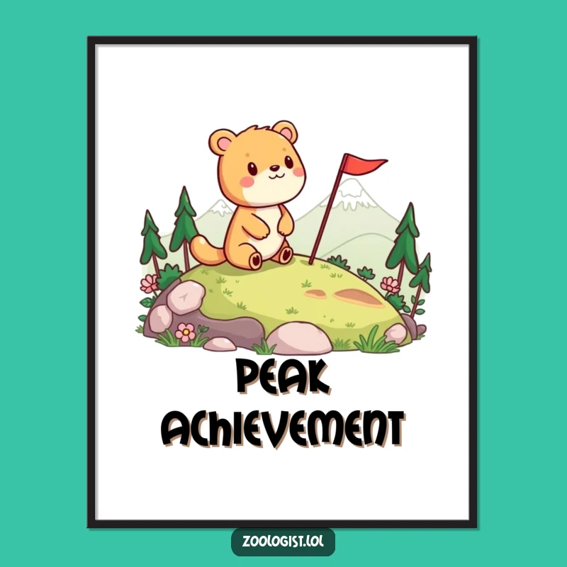 Funny Cheerful Animal Poster - Wall Art Celebrating Every Peak