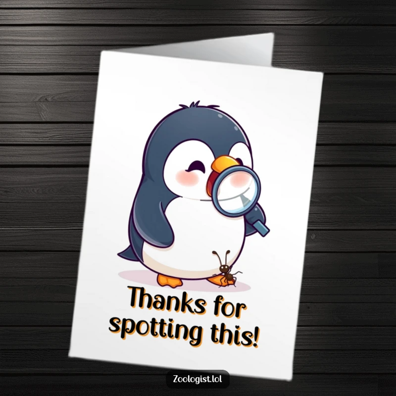 Funny Free Printable Thank You Card: Excited penguin observing a tiny ant with a magnifying glass, appreciating small things.