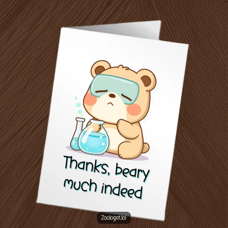 Funny free printable Kawaii bear zoologist yawning while holding a beaker, offering thanks for help received.