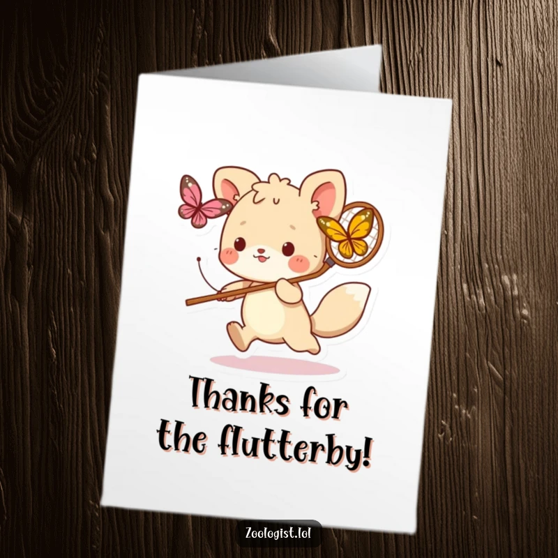 Funny Free Printable Thank You Card: cute animal character playfully chasing a butterfly with a net, thanking them for something special.