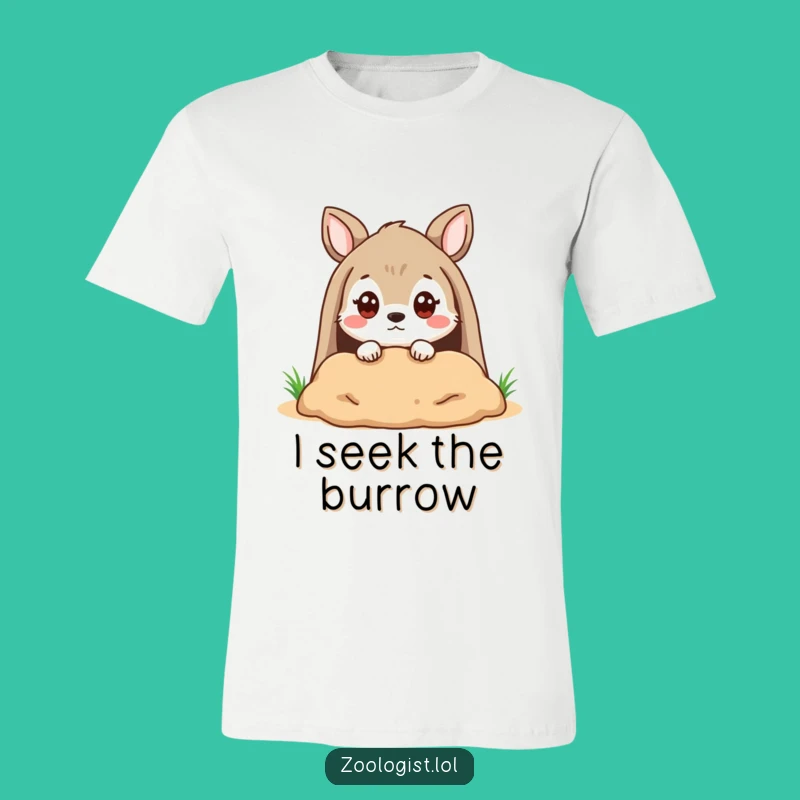 Funny Burrow Peeker T-Shirt: Quizzical Animal Inspects Hole, Great Funny Gift!